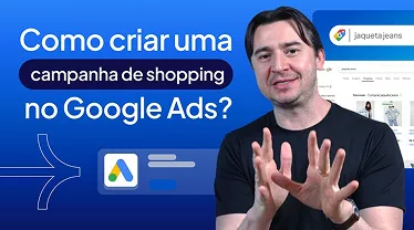 Como criar uma campanha de SHOPPING no Google Ads RENTÁVEL em 2025!