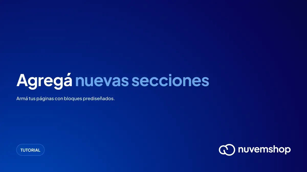 Agregá nuevas secciones